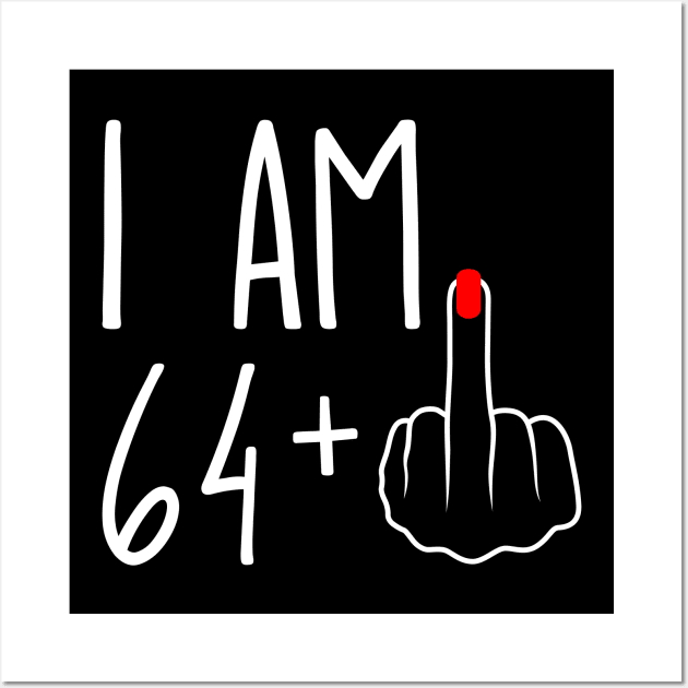 Vintage 65th Birthday I Am 64 Plus 1 Middle Finger Wall Art by ErikBowmanDesigns